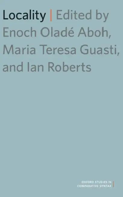Locality by Enoch Olade Aboh, Maria Teresa Guasti, Ian Roberts