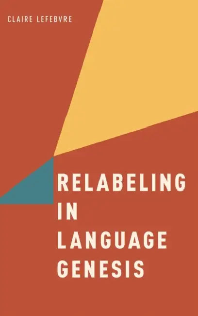 Relabeling in Language Genesis by Claire Lefebvre