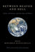 Between Heaven and Hell: Islam, Salvation, and the Fate of Others by Mohammad Hassan Khalil