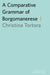 A Comparative Grammar of Borgomanerese by Christina Tortora