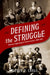Defining the Struggle: National Organizing for Racial Justice, 1880-1915 by Susan D. Carle