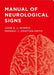 Manual of Neurological Signs by John G. Morris, Padraic J. Grattan-Smith