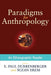 Paradigms for Anthropology: An Ethnographic Reader by E. Paul Durrenberger, Suzan Erem