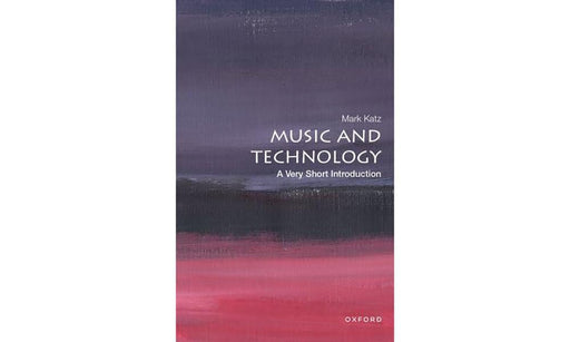 Music & Technology (VSI): . by Mark Katz