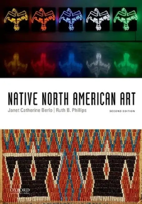 Native North American Art by Janet Catherine Berlo, Ruth B. Phillips