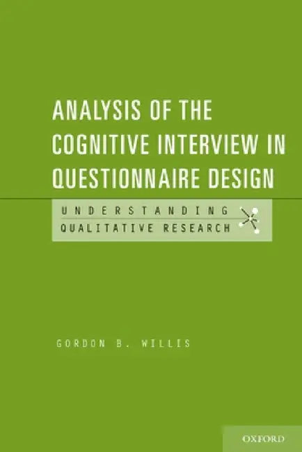 Analysis of the Cognitive Interview in Questionnaire Design by Gordon Willis