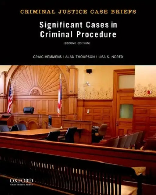 Significant Cases in Criminal Procedure (Revised) by Craig Hemmens, Alan Thompson, Lisa S. Nored