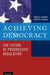 Achieving Democracy: The Future of Progressive Regulation by Sidney A. Shapiro, Joseph P. Tomain
