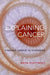 Explaining Cancer: Finding Order in Disorder by Anya Plutynski