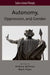 Autonomy, Oppression, and Gender by Andrea Veltman, Mark Piper
