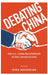 Debating China: The U.S.-China Relationship in Ten Conversations by Nina Hachigian