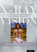 X-Ray Vision: The Evolution of Medical Imaging and Its Human Implications by Richard B. Gunderman
