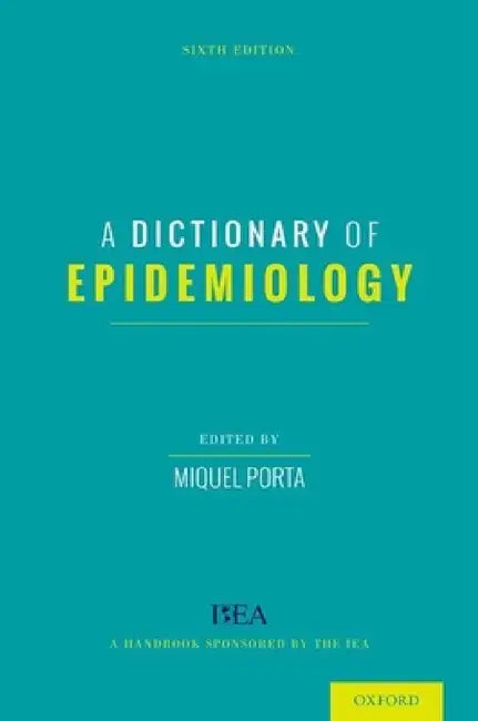 Dictionary of Epidemiology (Revised) by Miquel Porta