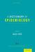 Dictionary of Epidemiology by Miquel Porta