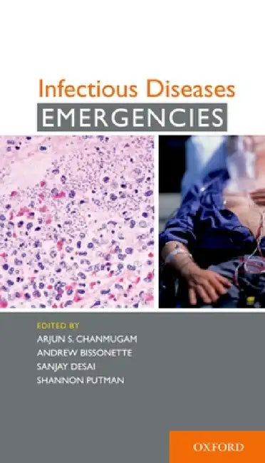 Infectious Diseases Emergencies by Arjun S. Chanmugam, Andrew H. Bissonette, Richard Rothman