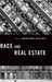 Race and Real Estate by Adrienne Brown, Valerie Smith