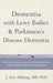 Dementia in Lewy Body C by J. Eric Ahlskog