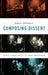 Composing Dissent: Avant-Garde Music in 1960s Amsterdam by Robert Adlington