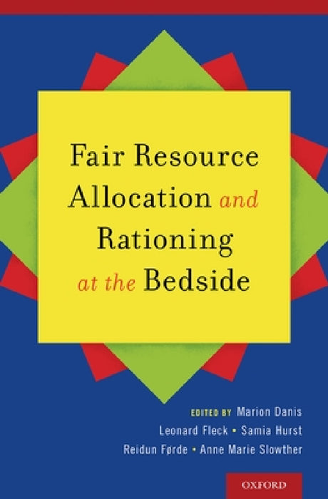 Fair Resource Allocation and Rationing at the Bedside by Marion Danis