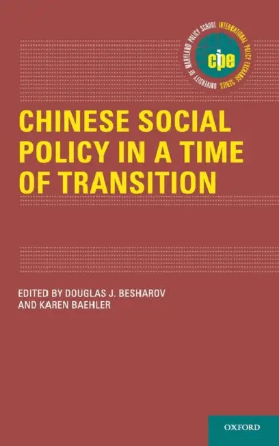 Chinese Social Policy in a Time of Transition by Douglas Besharov, Karen Baehler