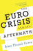 The Euro Crisis and Its Aftermath by Jean Pisani-Ferry