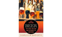 Beer: Tap Into the Art and Science of Brewing by Charles W. Bamforth