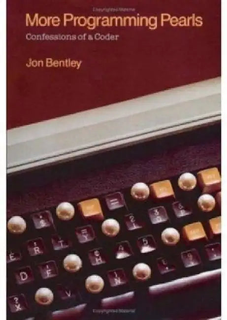 More Programming Pearls: Confessions of a Coder