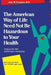 The American Way of Life Need Not Be Hazardous to Your Health by John W. Farquhar