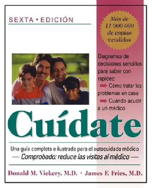 Cuidate: Una Guia Completa E Ilustrada Para El Autocuidado Medico (Sexta Edicion) by Vickery, Donald M.