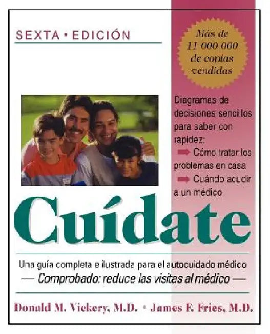 Cuidate: Una Guia Completa E Ilustrada Para El Autocuidado Medico (Sexta Edicion) by Vickery, Donald M.