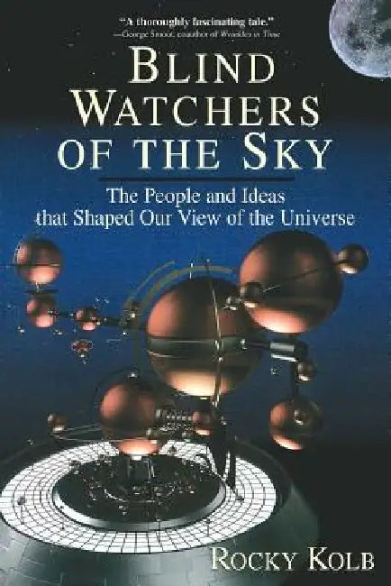 Blind Watchers of the Sky by Rocky Kolb