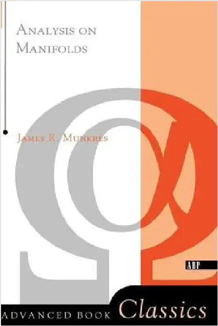 Analysis on Manifolds by James R. Munkres