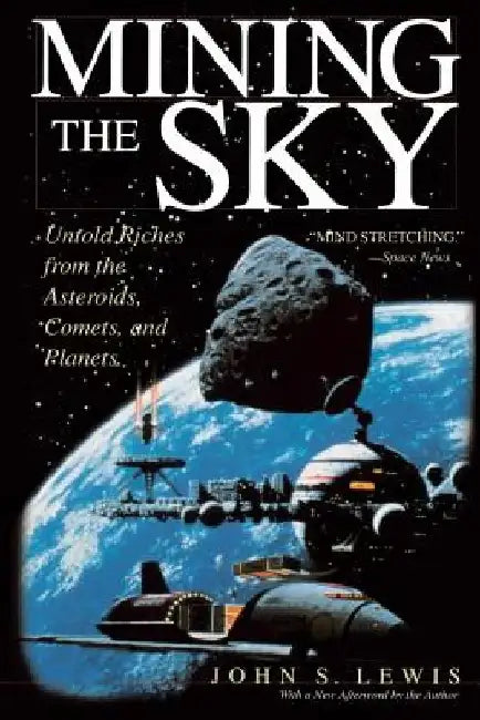 Mining the Sky by John S. Lewis