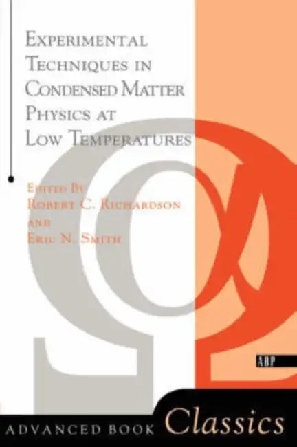 Experimental Techniques in Condensed Matter Physics at Low Temperatures by Robert C. Richardson