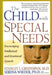 The Child with Special Needs: Encouraging Intellectual and Emotional Growth by Serena Wieder