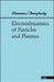 Electrodynamics of Particles and Plasmas by Phillip C. Clemmow