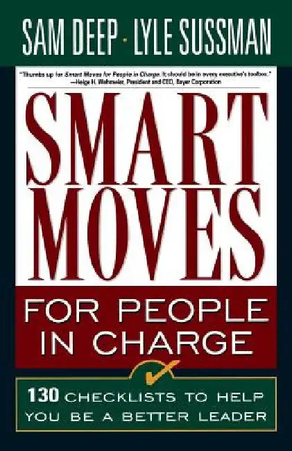 Smart Moves for People in Charge by Sam Deep