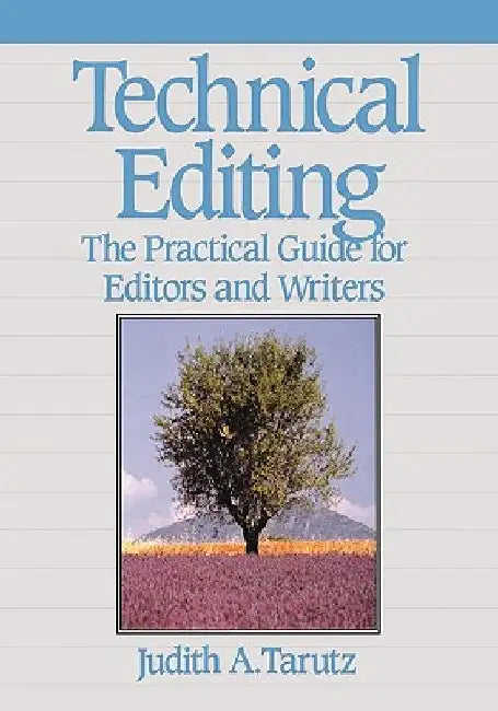 Technical Editing: The Practical Guide for Editors and Writers by Judith Tarutz