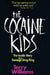 The Cocaine Kids: The Inside Story of a Teenage Drug Ring by Terry Williams