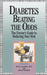Diabetes Beating the Odds: The Doctor's Guide to Reducing Your Risk by Elliot J. Rayfield
