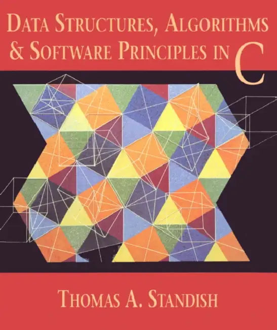 Data Structures, Algorithms, and Software Principles in C by Thomas Standish