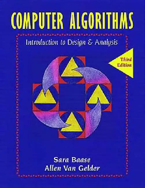 Computer Algorithms: Introduction to Design and Analysis by Sara Baase, Allen Van Gelder