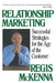 Relationship Marketing: Successful Strategies for the Age of the Customer by Regis McKenna