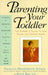 Parenting Your Toddler: The Expert's Guide to the Tough and Tender Years by Kate Ballen