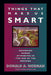 Things That Make Us Smart: Defending Human Attributes in the Age of the Machine by Donald A. Norman
