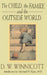 The Child, the Family and the Outside World by D. W. Winnicott