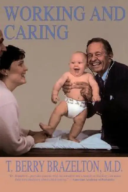 Working and Caring by T. Berry Brazelton