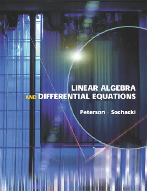 Linear Algebra and Differential Equations by Gary Peterson, James Sochacki