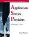 Application Service Providers (Asps): A Manager's Guide by John Harney