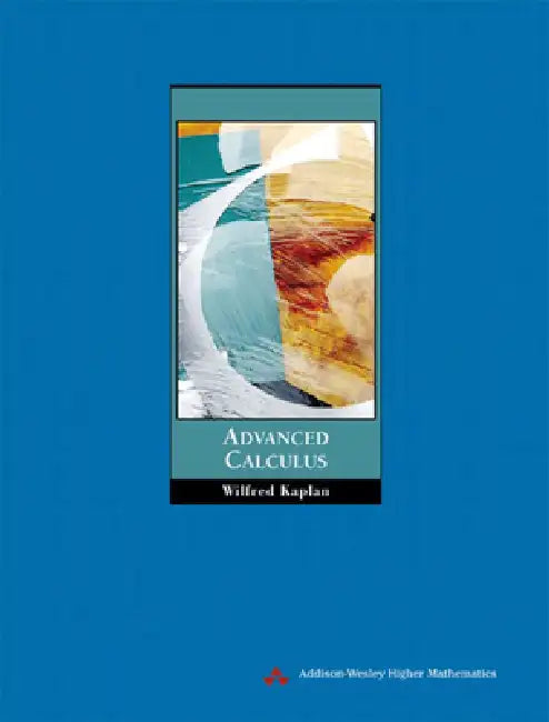 Advanced Calculus by Wilfred Kaplan